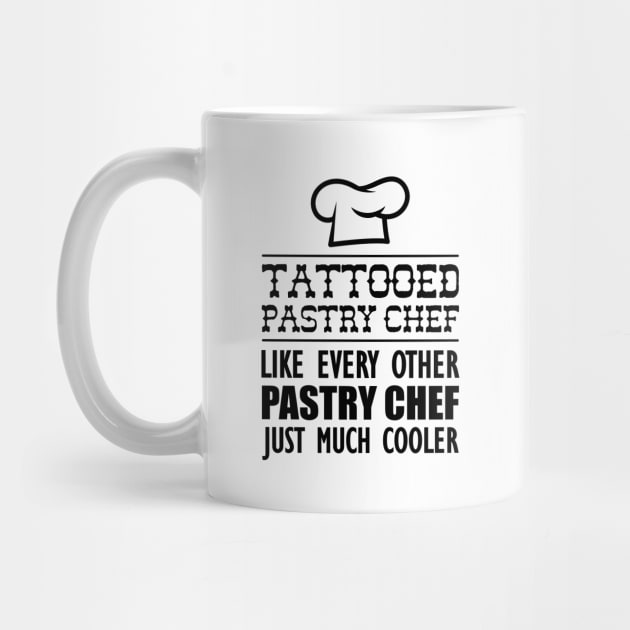 Tattooed Chef like every other pastry chef just much cooler by KC Happy Shop